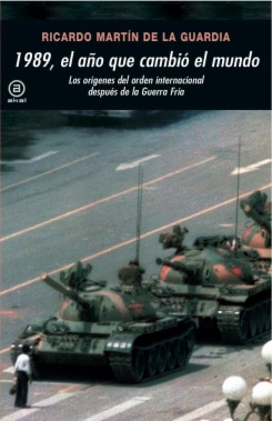 1989, El año que cambió el mundo: Los Orígenes del orden internacional después de la Guerra Fría