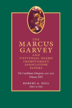 The Marcus Garvey and Universal Negro Improvement Association Papers, Volume XIII