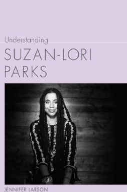 Understanding Suzan-Lori Parks