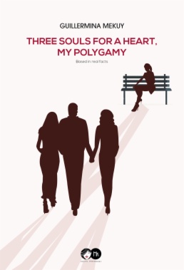 Three souls for a heart. My polygamy