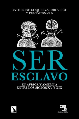 Ser esclavo en África y América en los siglos XV al XIX