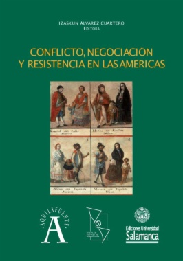 Conflicto, negociación y resistencia en las Américas