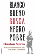 Blanco bueno busca negro pobre